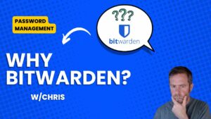 Why Bitwarden?